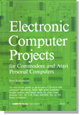 Electronic Computer Projects for Commodore and Atari Personal Computers Soori Sivakumaran