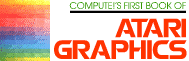 Compute!'s First Book of Atari Graphics
