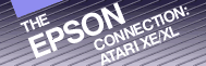 The Epson Connection: Atari XE/XL