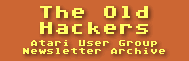 Old Hackers Atari User Group Newsletter Archive